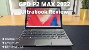 GPD P2 MAX 2022 Review