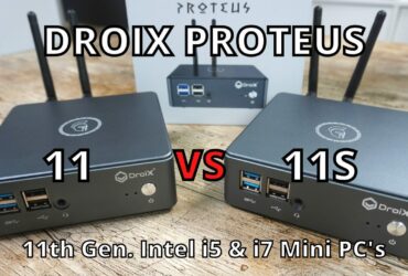 DroiX Proteus 11 & 11S Review - Intel i5-1135G7 and i7-1165G7 windows mini PC