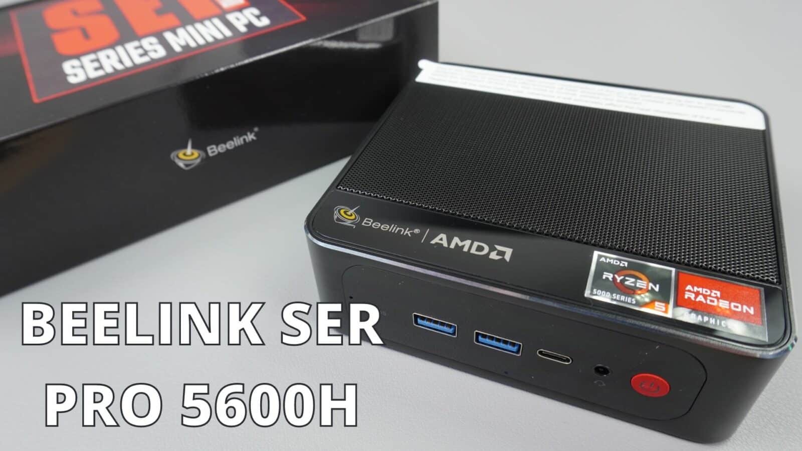 Beelink SER Pro 5600H Review