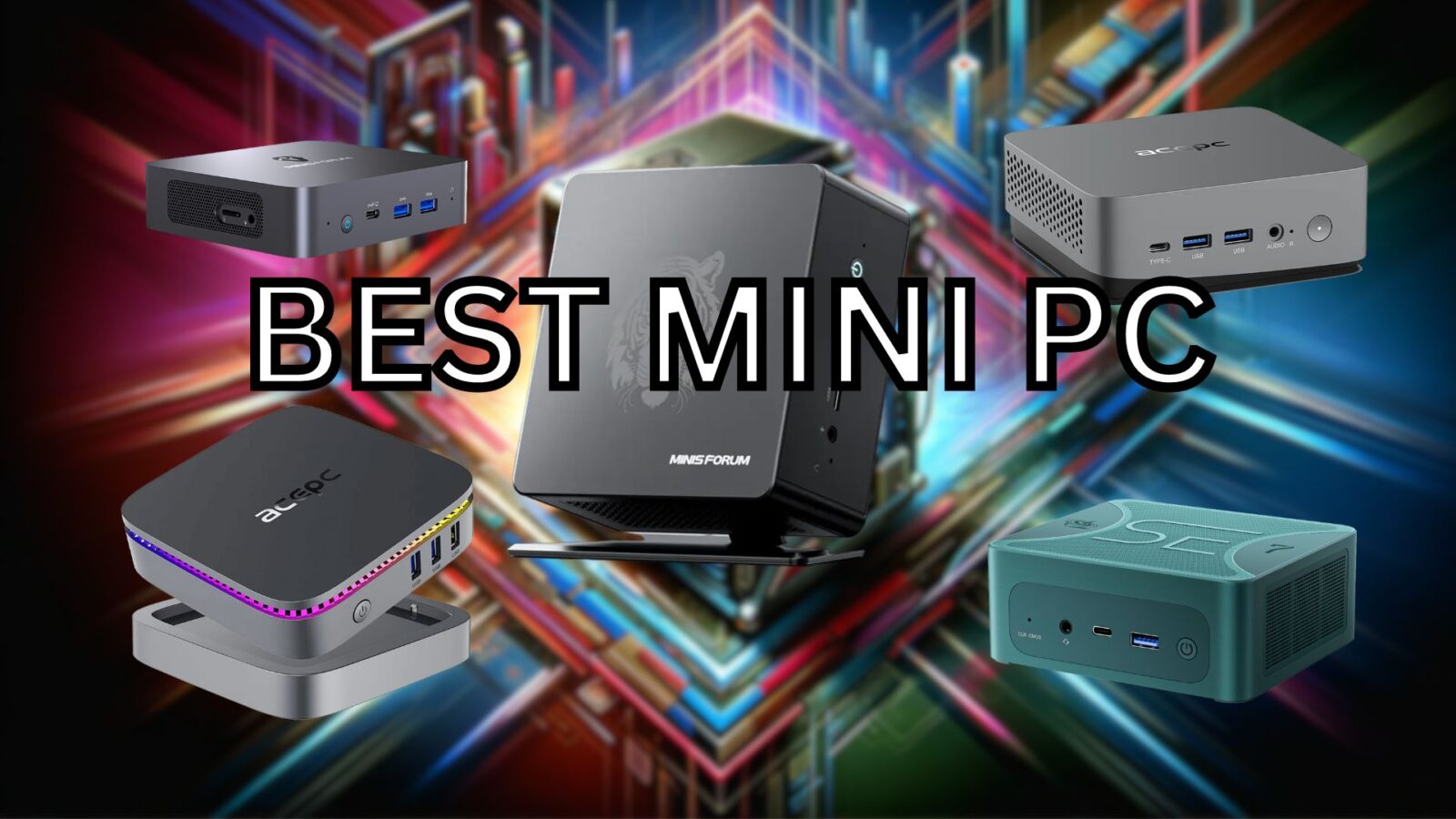 The Best Mini PC
