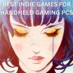 Best Indie Games on Handheld Gaming PCs