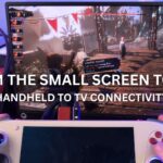 Big Screen, Small Device: Mastering Handheld to TV Connectivity