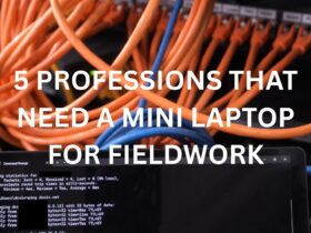 5 Professions That Need a Mini Laptop For Fieldwork