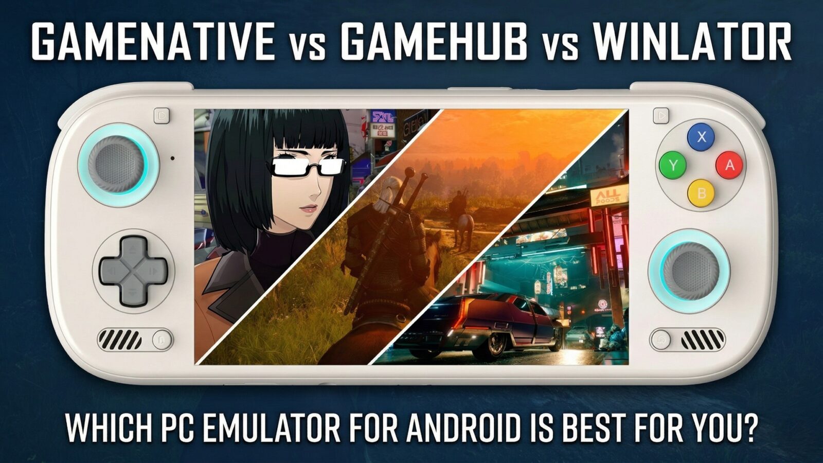 GameNative vs GameHub vs Winlator