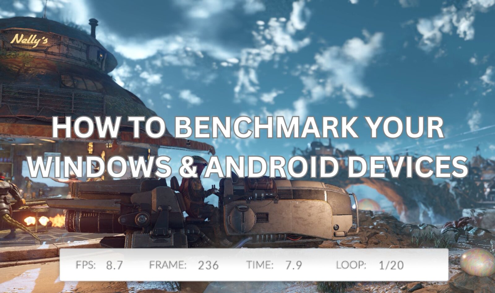 HOW TO BENCHMARK YOUR WINDOWS & ANDROID DEVICES