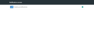 Heads Up Notifications Notification Access Now Ticked